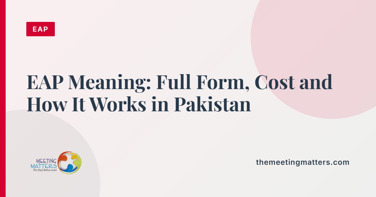 EAP Meaning, Full Form and Cost in Pakistan