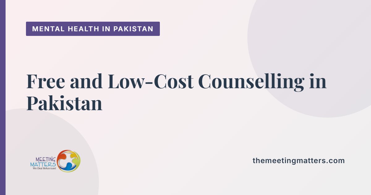 Free and Low-Cost Counselling in Pakistan: What Your Options Are