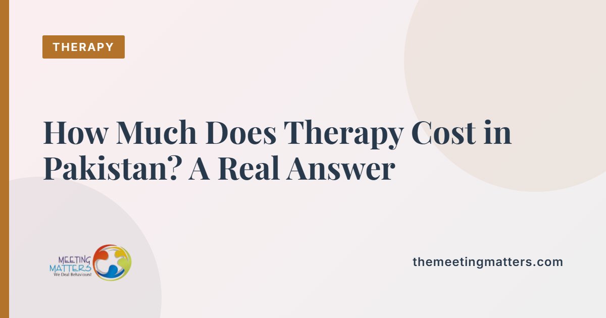 How Much Does a Psychologist Cost in Pakistan? Therapy Fees Explained