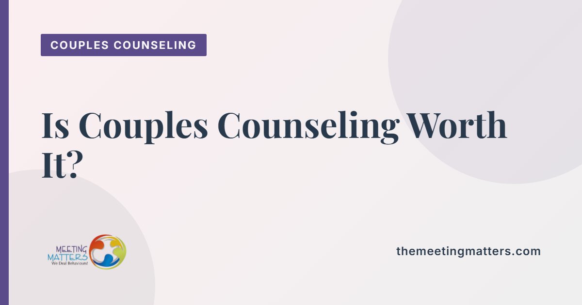 Is Couples Counseling Worth It? What the Research (and Our Clients) Actually Say