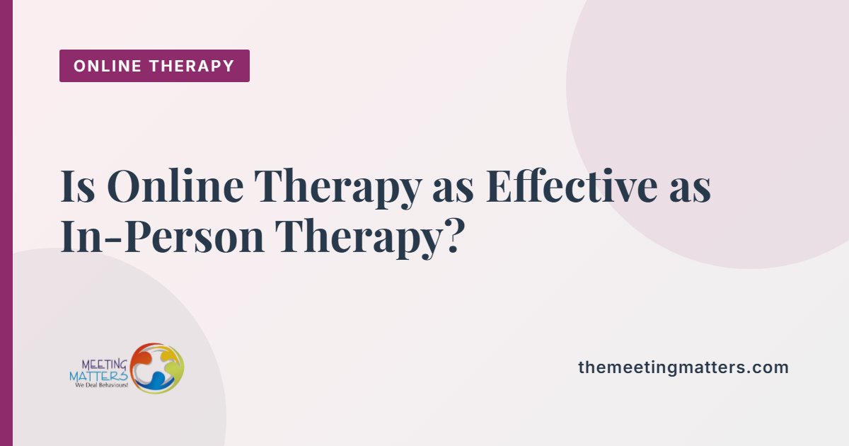Is Online Therapy as Effective as In-Person Therapy?
