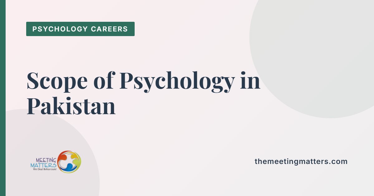 Scope of Psychology in Pakistan: Careers, Study Paths and What to Expect
